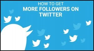 How to Get Followers on Twitter