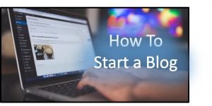 How To Start a Blog