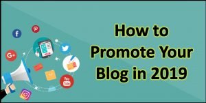 How to Promote Your Blog in 2019