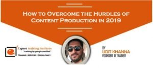 How to Overcome the Hurdles of Content Production in 2019